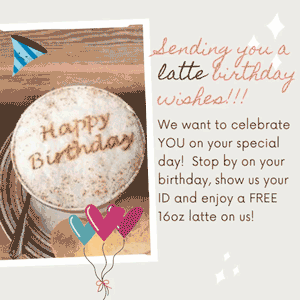 Sending you a latte birthday wishes